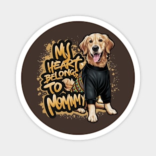 My Heart Belongs To Mommy. For Mothers Day Dog Lovers Magnet